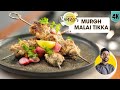 Chicken Murgh Malai Tikka Chicken Tikka Without Tandoor Chicken Tikka Chef Ranveer Brar