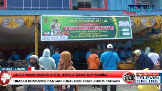 Gelar Pasar Murah Rutin, Kepala Dinas DKP Mimika Himbau Komsumsi Pangan Lokal dan Tidak Boros Pangan