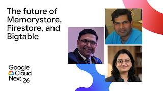 NoSQL for modern apps and AI: The future of Memorystore, Firestore, and Bigtable