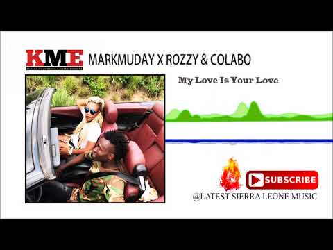 Markmuday X Rozzy X Colabo - My Love Is Your Love | Official Audio 2017 🇸🇱 | Music Sparks
