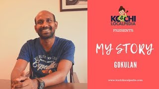 Kochi Localpedia | My Story | Actor Gokulan
