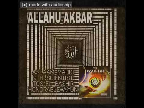 The Ansaar Tape-Allahu Akbar featuring Aslaam Mahdi, 9th Scientist, Tos-El Bashir & Honorable Ayun