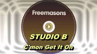 Studio B - C´mon Get It On (Freemasons Extended Dub Mix) HD Full Mix