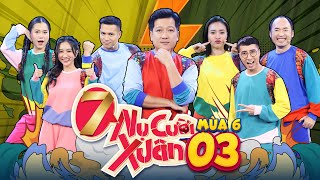 7 Nụ Cười Xuân 6 | Tập 3: Hà Thu chơi Tiến Luật một cú chí mạng,Lan Ngọc thích thú 7 Nụ Cười Xuân 6 | Tập 3: Hà Thu chơi Tiến Luật một cú chí mạng,Lan Ngọc thích thú