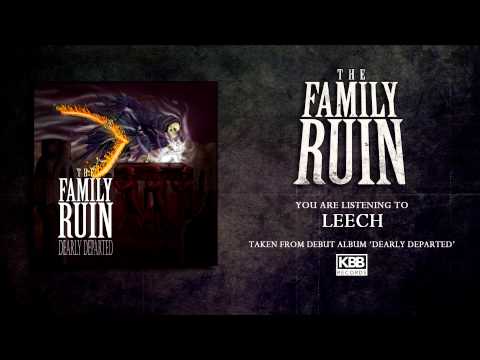 The Family Ruin - Leech