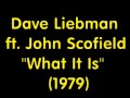 David Liebman ft. John Scofield What It Is 1979