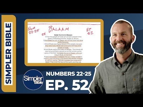 Ep. 52. Numbers 22-25 | Balaam