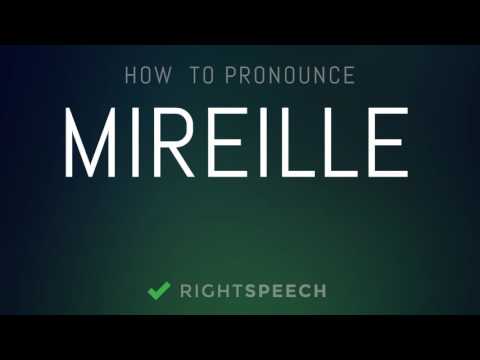 Mireille - How to pronounce Mireille