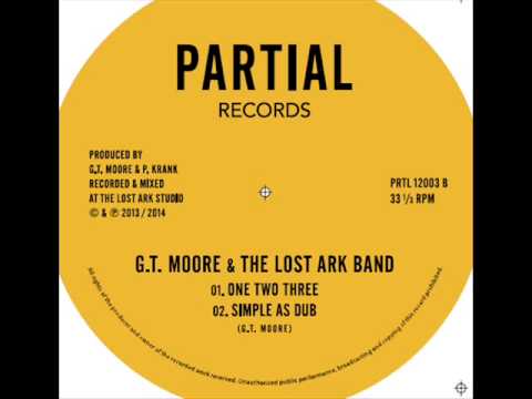 G.T. Moore & The Lost Ark Band - One Two Three, Simple As Dub - Partial Records 12