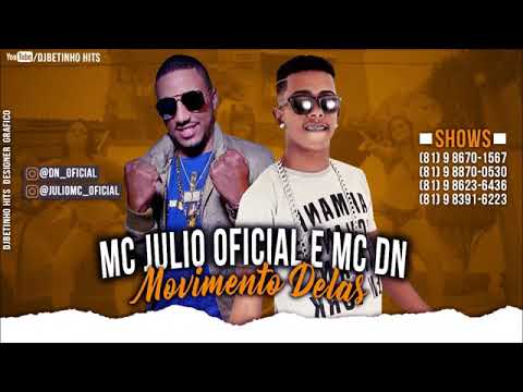 MC JULIO OFICIAL E MC DN -MOVIMENTO DELAS (AUDIO OFICIAL 2018)
