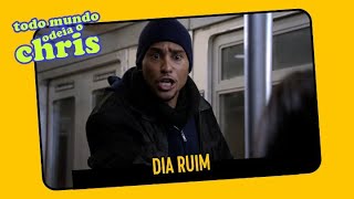 Dia ruim | Todo Mundo Odeia o Chris
