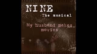 NINE - the musical - My husband makes movies