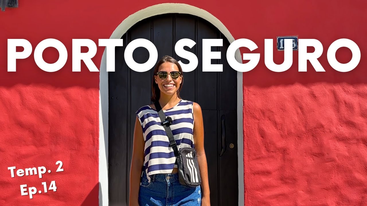 PORTO SEGURO - BAHIA: principais PASSEIOS, onde se HOSPEDAR e MUITAS DICAS do que fazer na região