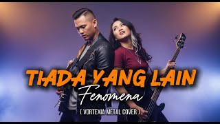 Download lagu Tiada Yang Lain  – Fenomena  |  Vortexia Metal Cover [ Special Request ] mp3