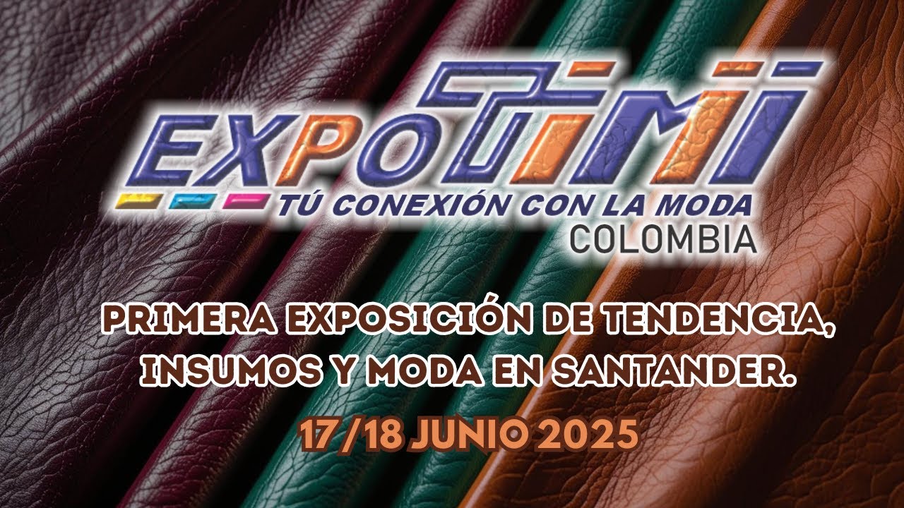 ¡El Futuro de la Moda en Calzado Llega a Santander! | EXPO TIMII 2025