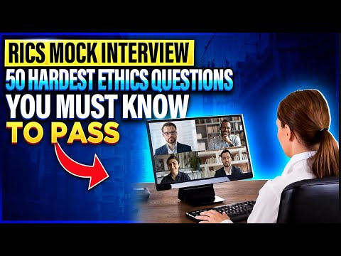 RICS APC FINAL ASSESSMENT MOCK INTERVIEW QUESTIONS - 50 HARDEST ETHICS & RULES OF CONDUCT QUESTIONS