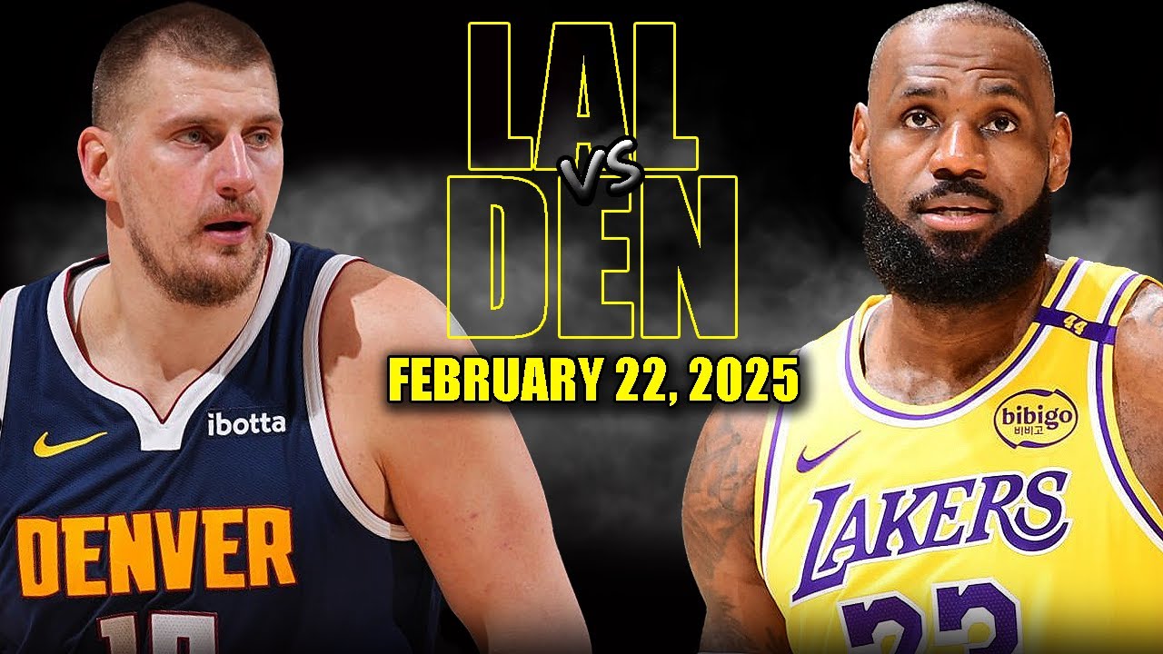 Los Angeles Lakers vs Denver Nuggets Full Game Highlights - February 22, 2025 | NBA Regular Season