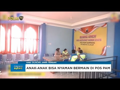 POS PAM MUDIK RAMAH ANAK POLRESTA CILACAP
