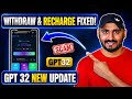 GPT 32 App Deposit Withdraw Pending Issue Real Or Fake Complete Solution