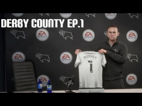 WAYNE ROONEY TAKES OVER DERBY COUNTY!!!! DERBY COUNTY CAREER MODE S1 EP.1