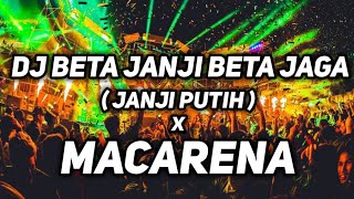Download lagu DJ BETA JANJI BETA JAGA X MACARENA JEDAG JEDUG VIRAL TIKTOK JUNGLE DUTCH FULL BASS 2021 mp3