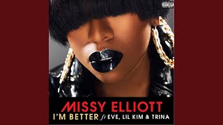 I&#39;m Better (feat. Eve, Lil Kim &amp; Trina)