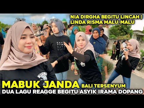 Dua Lagu Reggae Mabuk Janda | Bali Tersenyum Nia Dirgha Ft Linda Risma Irama Dopag2025