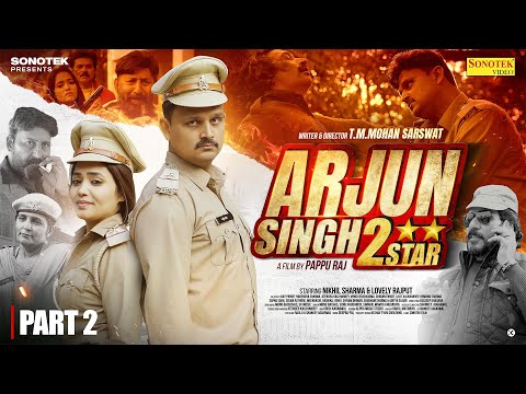 Arjun Singh 2 Star Part-2 | Dehati Action Love Story 2025 | Nikhil Sharma, Lovely Rajput | New Films