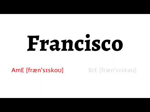 How to Pronounce francisco in American English and British English