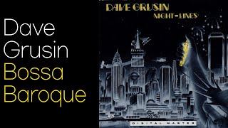 Dave Grusin - Night Lines (1984) - Bossa Baroque (432hz), 재즈 피아노