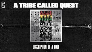 A Tribe Called Quest - Description of a Fool (Official Audio)