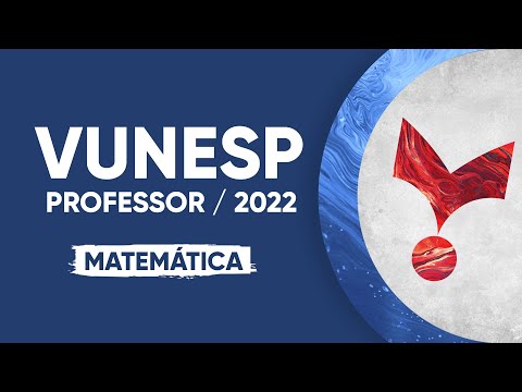 AULÃO VUNESP 2022 - MATEMÁTICA (Professor)