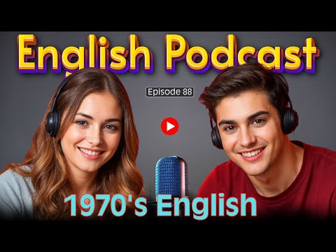 1970's English | Learn English quickly with Smart Podcast | Episode 88
