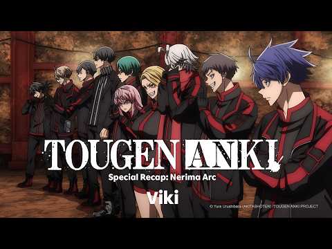 TOUGEN ANKI | Special Recap: Nerima Arc