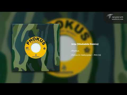 Phokus - Inta (Wadadda Remix) [Police In Helicopter | PIH02]