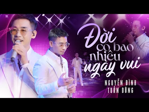 ĐỜI CÓ BAO NHIÊU NGÀY VUI - NGUYỄN ĐÌNH TUẤN DŨNG | Phòng Trà Không Tên