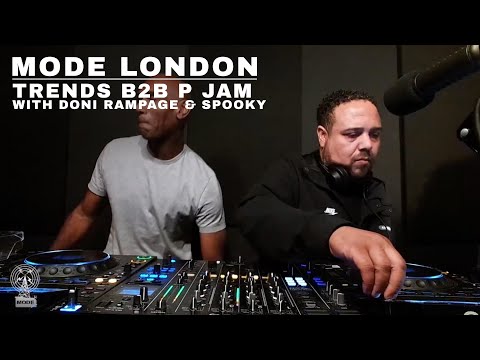 Trends B2B P Jam with Doni Rampage & Spooky | Mode London