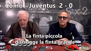 Como - Juventus  2 - 0  La finta piccola distrugge la finta grande