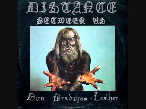 Don Bradshaw-Leather - Distance Between Us part 1