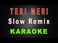 Dj Teri Meri (Karaoke) - Slow Remix KN 7000 | LMusical