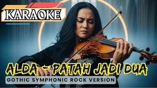 Download lagu KARAOKE 🎤 Cinematic! ALDA – Patah Jadi Dua 🎵 | Gothic Metal Version | (JetStar10) mp3