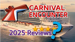 CARNIVAL ENCOUNTER - 2025 REVIEWS. My Review, other Reviews, and my Review of other Reviews.