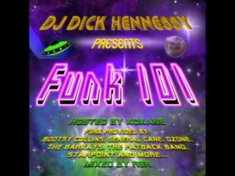DJ Dick Hennessy Presents Funk 101 Hosted By Kokane ( Mixed By R8R )