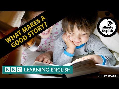What makes a good story? - 6 Minute English