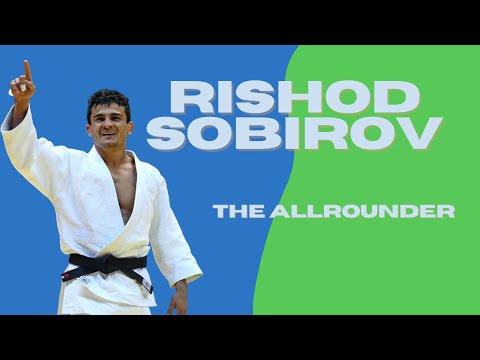 RISHOD SOBIROV - THE ALLROUNDER - JUDO COMPILATION