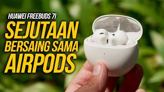 Sejutaan Bisa Lebih Bagus dari Airpods | Huawei Freebuds 7i