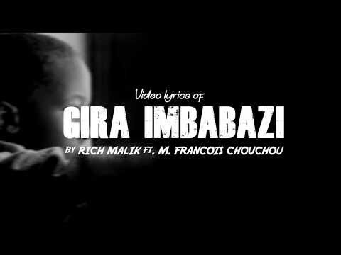 Rich Malik - Gira Imbabazi Ft. M. Francois Chouchou (Video Lyrics 2020)