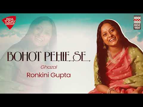 Bahot Pehle Se | Ghazal | Ronkini Gupta | Music Today