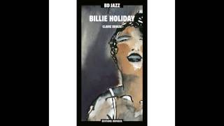 Billie Holiday - I Love My Man (Billie’s Blues)