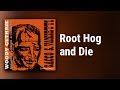 Woody Guthrie // Root Hog and Die